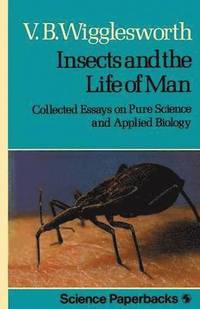bokomslag Insects and the Life of Man