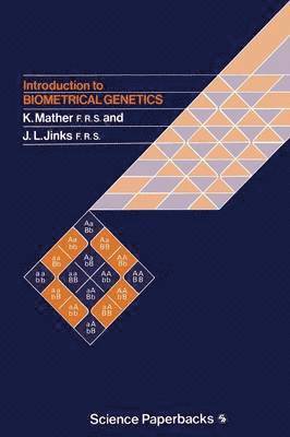 Kenneth Mather, John L. Jinks - Introduction to Biometrical Genetics, Häftad