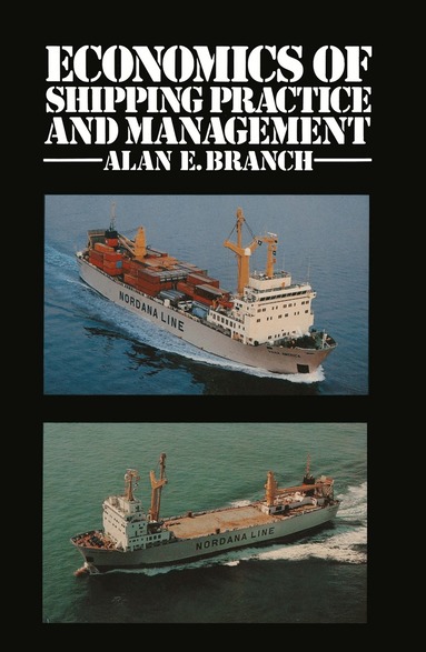 Alan E. Branch - Economics of Shipping Practice and Management, Häftad