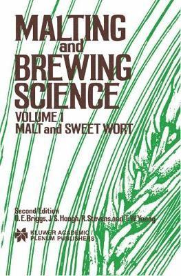 Malting and Brewing Science: Malt and Sweet Wort, Volume 1 1