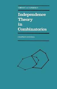 bokomslag Independence Theory in Combinatorics