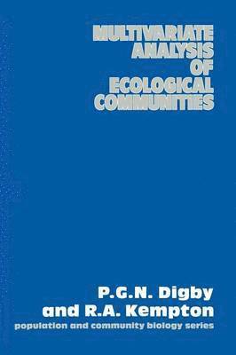 P.G.N. Digby, R.A. Kempton, P. G. N. Digby, R. a. Kempton, R. A. Kempton - Multivariate Analysis of Ecological Communities, Häftad