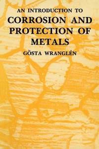 bokomslag An Introduction to Corrosion and Protection of Metals