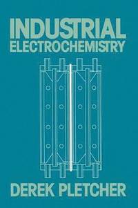 bokomslag Industrial Electrochemistry