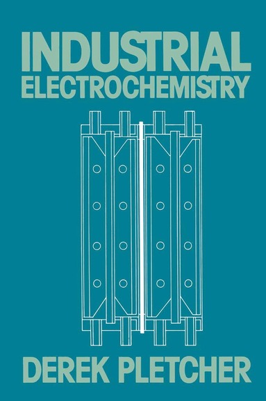 bokomslag Industrial Electrochemistry