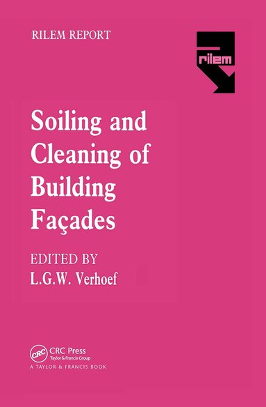 L.G.W. Verhoef - Soiling and Cleaning of Building Facades, Inbunden
