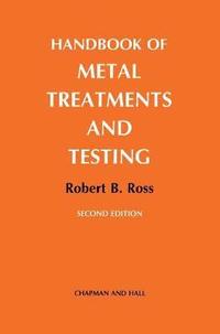 bokomslag Handbook of Metal Treatments and Testing