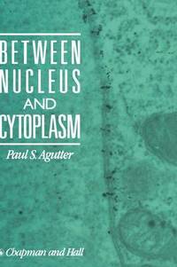 bokomslag Between Nucleus and Cytoplasm