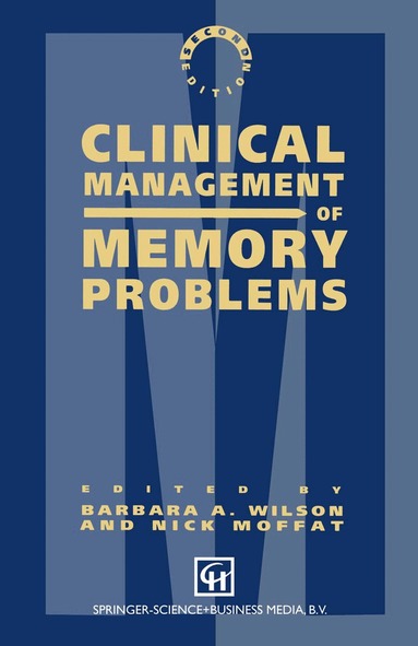 Nick Moffat, Barbara A. Wilson - Clinical Management of Memory Problems, Häftad