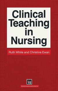 bokomslag Clinical Teaching in Nursing