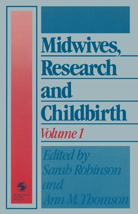 bokomslag Midwives, Research and Childbirth: Volume 1
