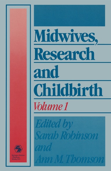 Sarah Robinson, Ann M. Thomson - Midwives, Research and Childbirth, Häftad