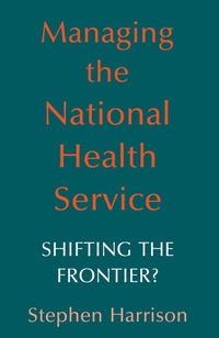 bokomslag Managing the National Health Service