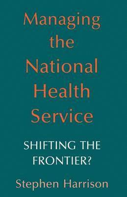 bokomslag Managing the National Health Service