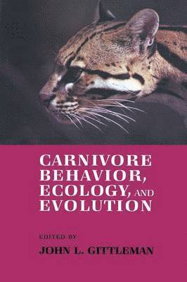 John L. Gittleman - Carnivore Behavior, Ecology, and Evolution, Häftad