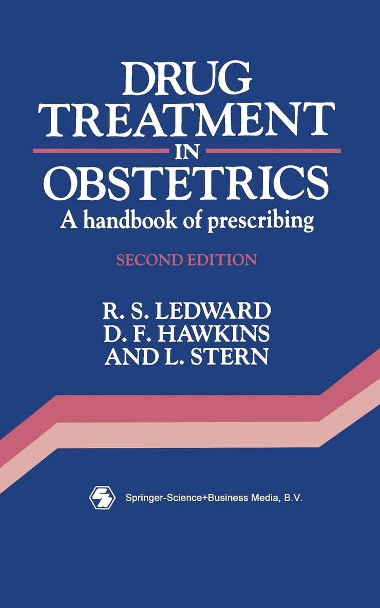 R. S. Ledward, D. F. Hawkins, L. Stern, Leo Stern - Drug Treatment in Obstetrics: A Handbook of Prescribing, Häftad
