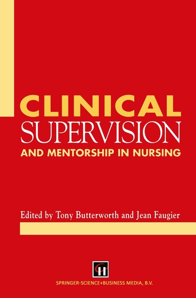Tony Butterworth, Jean Faugier - Clinical Supervision and Mentorship in Nursing, Häftad