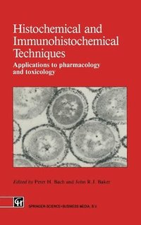bokomslag Histochemical and Immunohistochemical Techniques: Applications to Pharmacology and Toxicology