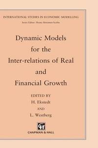 bokomslag Dynamic Models for the Inter-relations of Real and Financial Growth