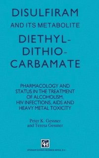 bokomslag Disulfiram and Its Metabolite, Diethydithiocarbamate