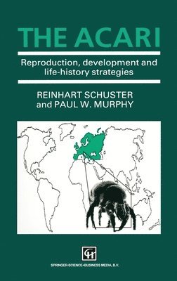 Acari: Reproduction Development and Life History Strategies 1