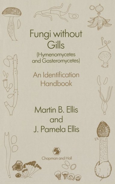 bokomslag Fungi without Gills (Hymenomycetes and Gasteromycetes)