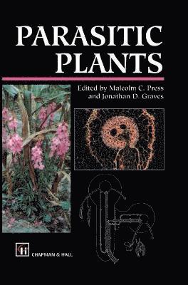 M. Press, J. Graves - Parasitic Plants, Inbunden