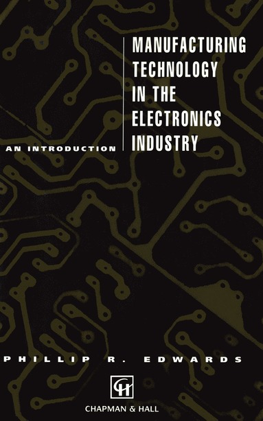 bokomslag Manufacturing Technology in the Electronics Industry