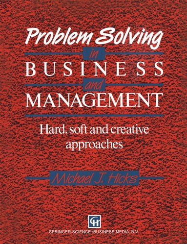 MICHAEL J. HICKS - Problem Solving in Business and Management, Häftad
