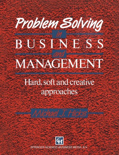 bokomslag Problem Solving in Business and Management: Hard, Soft and Creative Approaches
