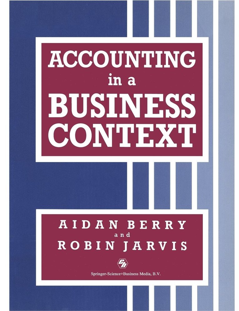 AIDAN BERRY and ROBIN JARVIS, Aidan Berry and Robin Jarvis, AIDAN BERRY and ROBIN Jarvis - Accounting in a Business Context, Häftad