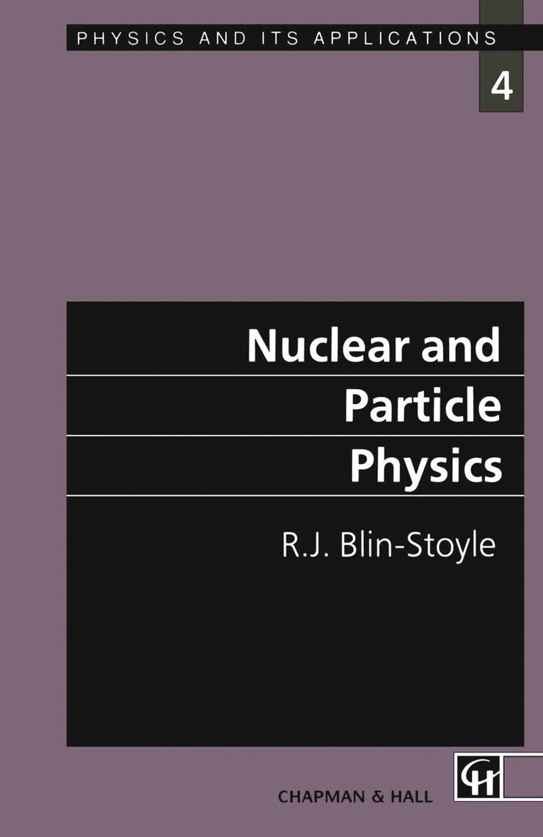 R.J. Blin-Stoyle, R. J. Blin-Stoyle - Nuclear and Particle Physics, Häftad
