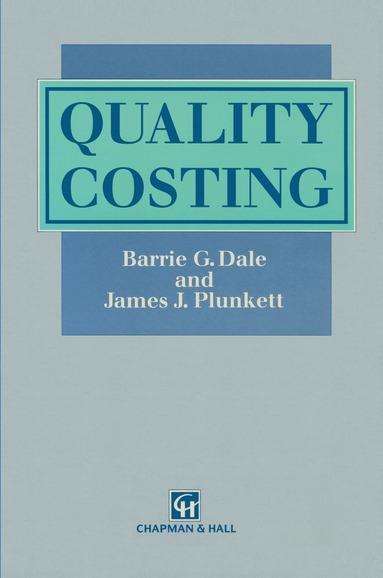 Barrie G. Dale, James J. Plunkett - Quality Costing, Häftad