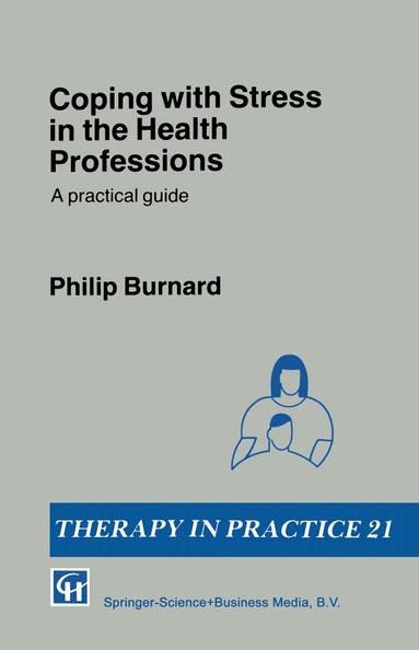 Philip Burnard - Coping with Stress in the Health Professions, Häftad