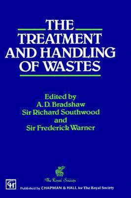 A.D. Bradshaw, R. Southwood, F. Warner, A. D. Bradshaw - Treatment and Handling of Wastes, Inbunden