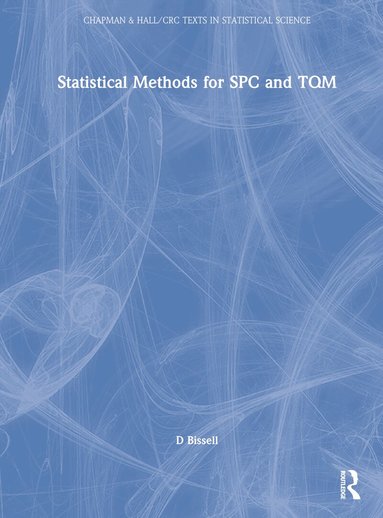 D Bissell - Statistical Methods for SPC and TQM, Inbunden