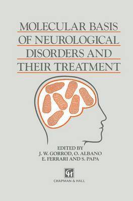 J.W. Gorrod, A. Albano, E. Ferrari, S. Papa, J. W. Gorrod, J. W. Gorrod, O. Albano, E. Ferrari, S. Papa - Molecular Basis of Neurological Disorders and Their Treatment, Inbunden