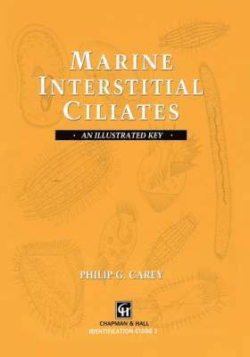 P. Carey, Philip G. Carey - Marine Interstitial Ciliates, Inbunden