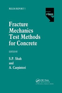 bokomslag Fracture Mechanics Test Methods For Concrete