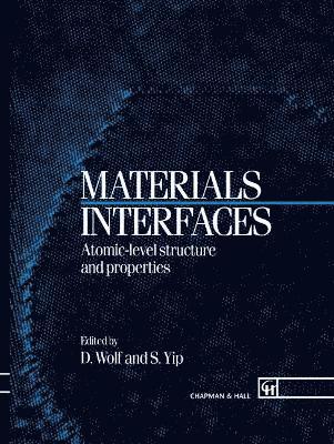 D. Wolf, Dieter Wolf, D. Wolf, Sidney Yip - Materials Interfaces, Inbunden