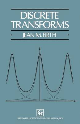J.M. Firth, J. M. Firth, Jean M. Firth - Discrete Transforms, Häftad