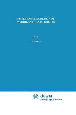 Functional Ecology of Woodlands and Forests 1