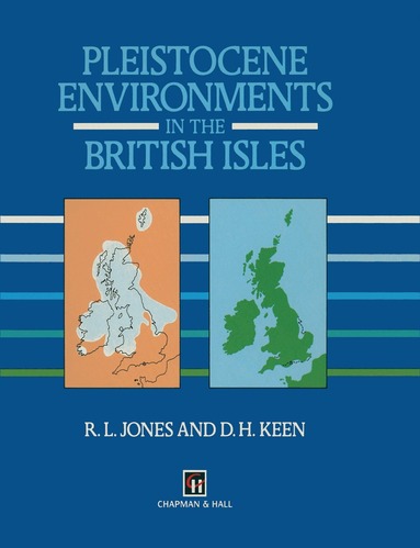 R.L. Jones, D.H. Keen - Pleistocene Environments in the British Isles, Häftad