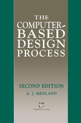 A.J. Medland, A. J. Medland - Computer-based Design Process, Inbunden