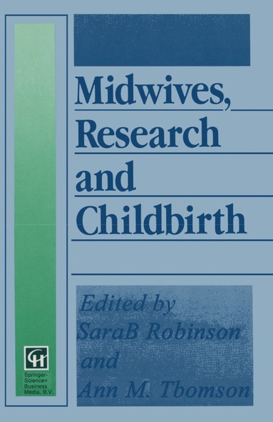 Sarah Robinson, Ann M. Thomson - Midwives, Research and Childbirth, Häftad
