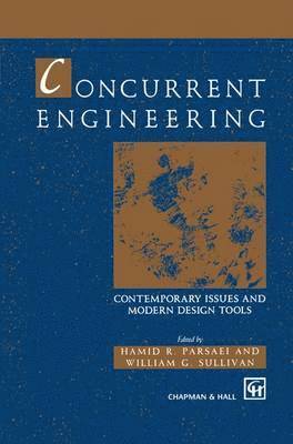 Hamid R. Parsaei, W.G. Sullivan, W. G. Sullivan - Concurrent Engineering, Inbunden