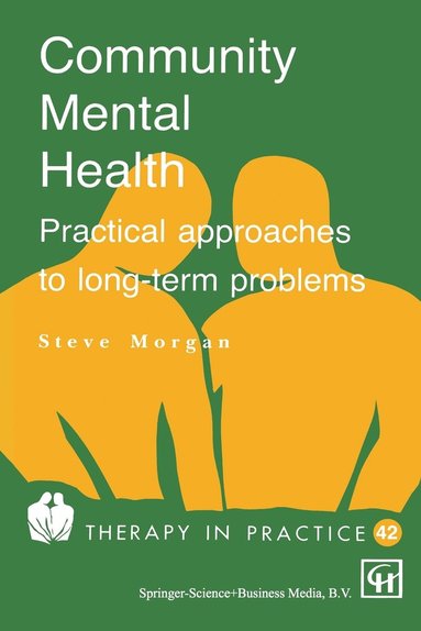 bokomslag Community Mental Health: Practical Approaches to Longterm Problems