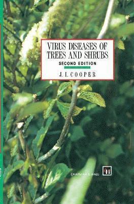 Virus Diseases of Trees and Shrubs 1