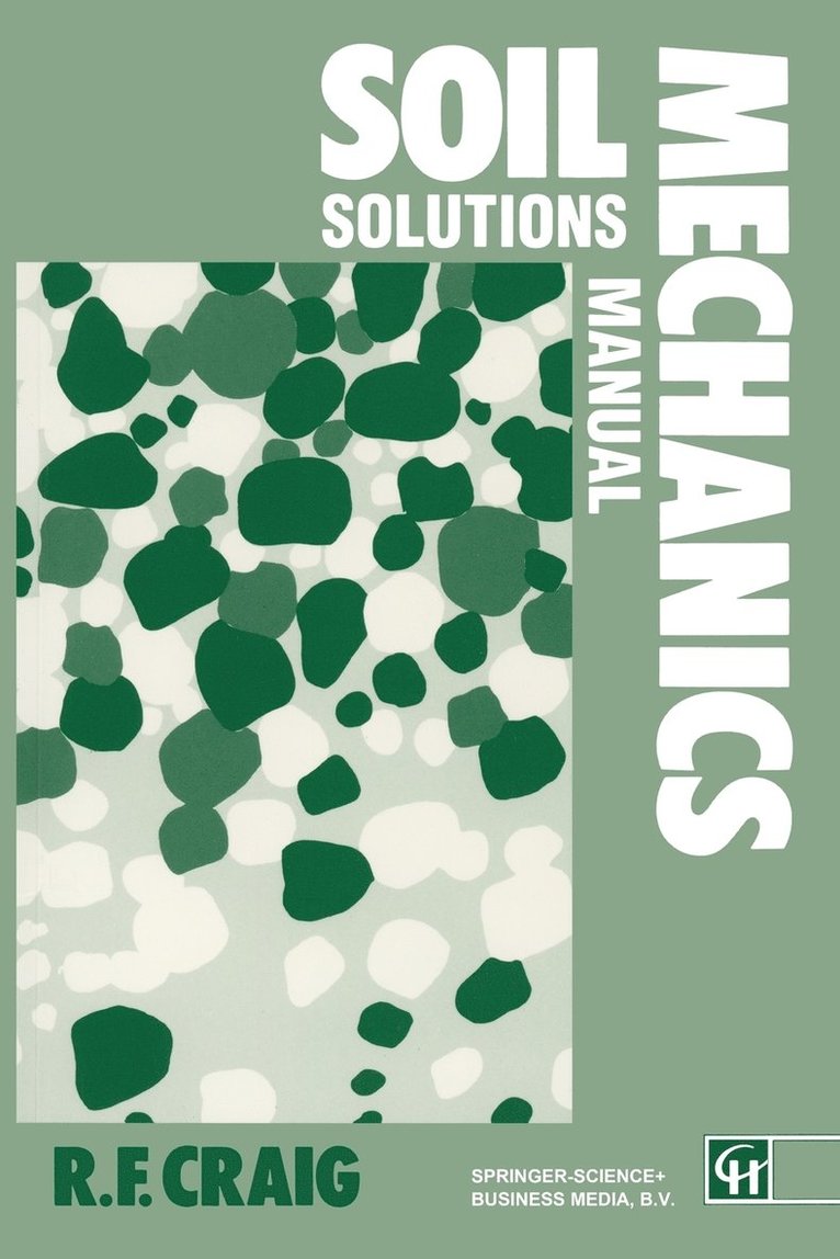 R. F. Craig, Craig, R. F Craig - Soil Mechanics: Solutions Manual, Häftad