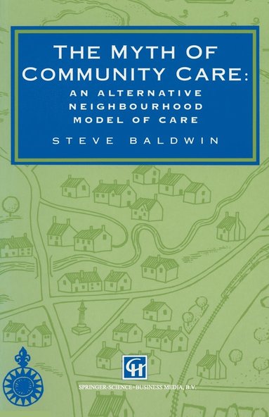 bokomslag The Myth of Community Care